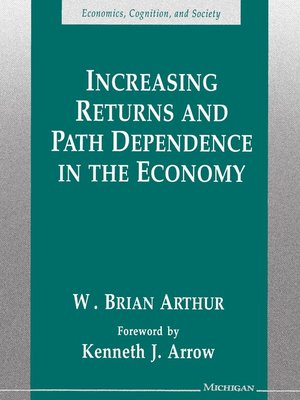 cover image of Increasing Returns and Path Dependence in the Economy
